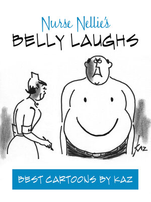 cover image of Nurse Nellie's Belly Laughs: Best Cartoons by Kaz